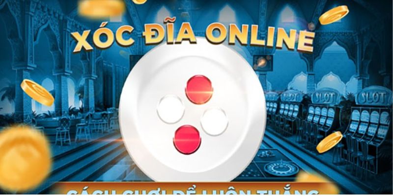 Tổng quan về xóc đĩa online cho người mới 